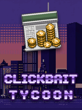 Clickbait Tycoon