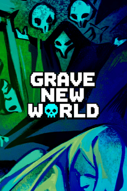 Grave New World