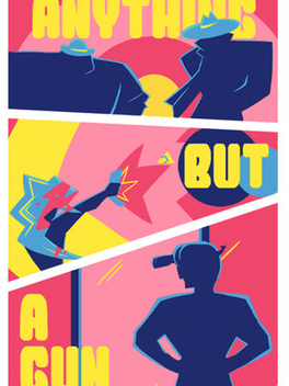 Anything but a Gun