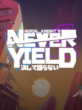 Aerial_Knight's Never Yield