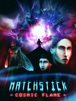 Matchstick: Cosmic Flame poster
