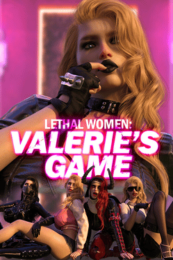 Lethal Women: Valerie's Game