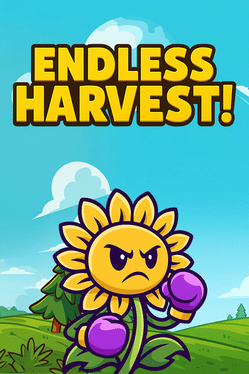Endless Harvest!