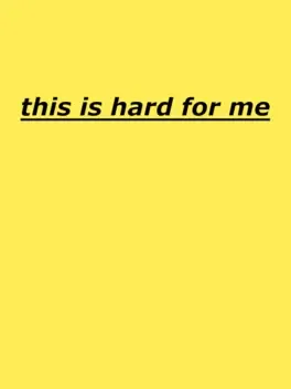 Image de couverture This Is Hard for Me