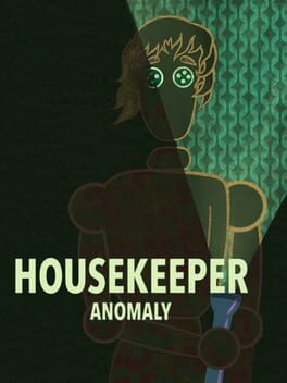 Housekeeper: Anomaly