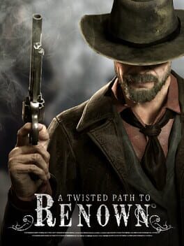 A Twisted Path To Renown