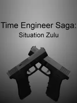 Time Engineer Saga: Situation Zulu