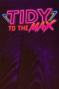 Tidy to the Max!