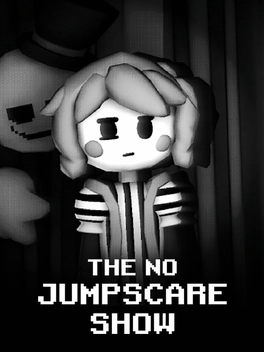 The No Jumpscare Show