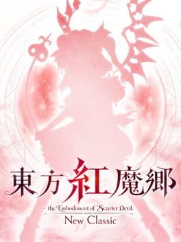 東方紅魔郷：New Classic - the Embodiment of Scarlet Devil.