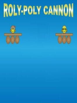 Roly-Poly Cannon