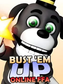 Bust 'Em Up: Online FFA