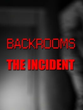 Backrooms: The Incident
