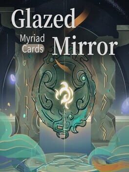 Glazed Mirror: Myriad Cards