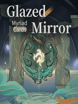 Glazed Mirror: Myriad Cards