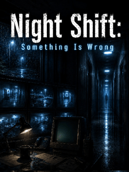 Night Shift: Something Is Wrong