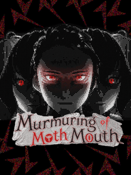 Murmuring of Moth Mouth