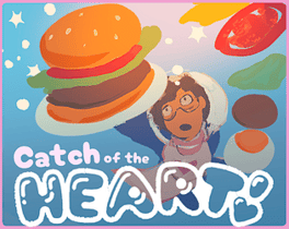 Catch of the Heart!
