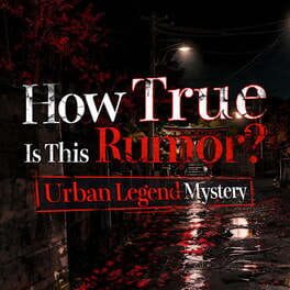 How True Is This Rumor? Urban Legend Mystery