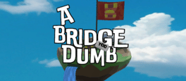 A Bridge Too Dumb