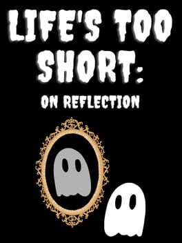 Jaquette de Life's Too Short: On Reflection