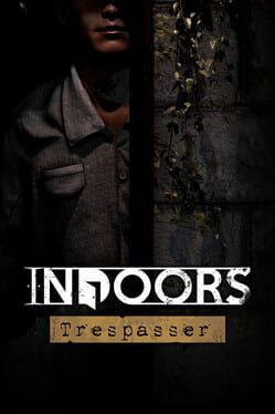 Indoors: Trespasser