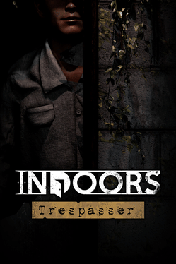 Indoors: Trespasser