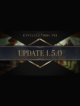 Sid Meier's Civilization VII: Update 1.5.0