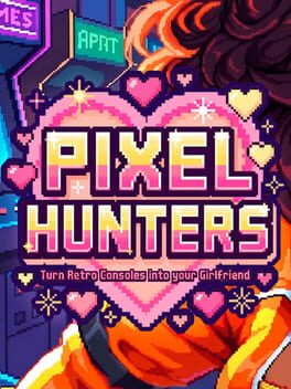 Pixel Hunters: Turn Retro Consoles into your Girlfriend Release Date, Gameplay & Platforms Cover