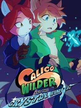 Calico Wilder and the Crystal Blade