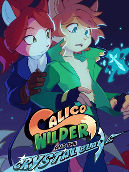 Calico Wilder and the Crystal Blade