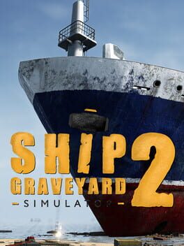 Ship Graveyard Simulator 2