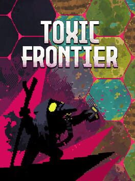 Toxic Frontier