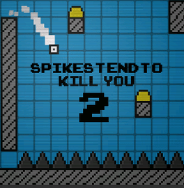 Spikes Tend to Kill You 2