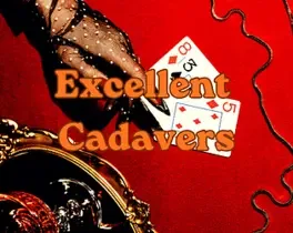 Excellent Cadavers