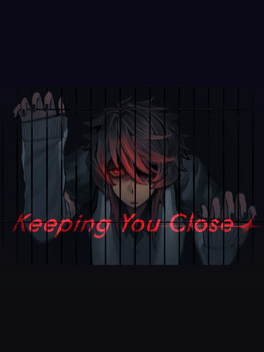 Keeping You Close