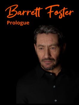 Barrett Foster: Prologue