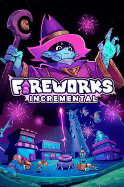 Fireworks Incremental