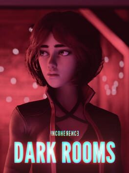 Incoherence: Dark Rooms