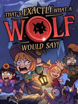That's Exactly What a Wolf Would Say!