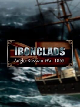 Ironclads: Anglo-Russian War 1865