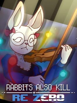 Rabbits Also Kill: Rezero