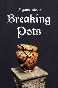 Jaquette de A Game About Breaking Pots