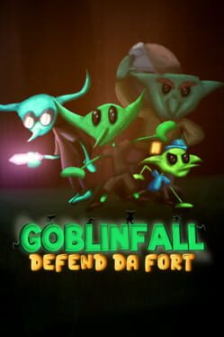 Goblinfall: Defend Da Fort