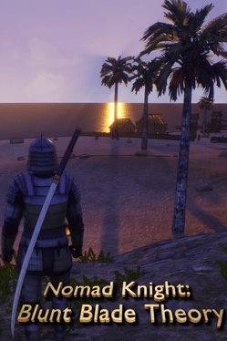 Nomad Knight: Blunt Blade Theory