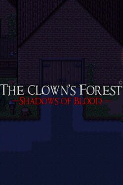 The Clown's Forest: Shadows of Blood
