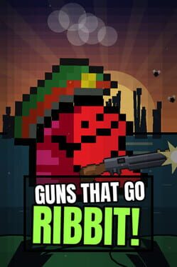 Guns That Go Ribbit!