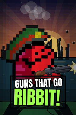 Guns That Go Ribbit!