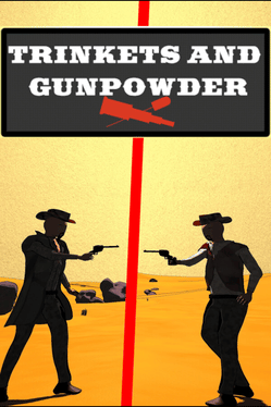 Trinkets and Gunpowder