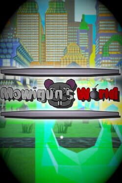 Mowigun's World
